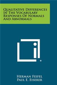 Qualitative Differences in the Vocabulary Responses of Normals and Abnormals