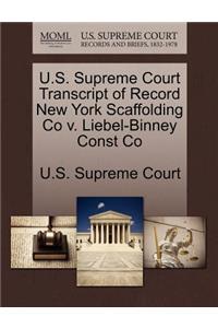 U.S. Supreme Court Transcript of Record New York Scaffolding Co V. Liebel-Binney Const Co