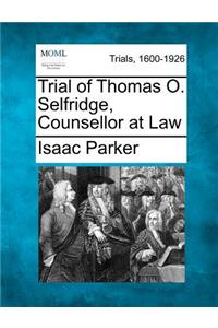 Trial of Thomas O. Selfridge, Counsellor at Law