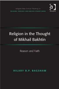 Religion in the Thought of Mikhail Bakhtin