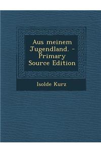 Aus Meinem Jugendland.