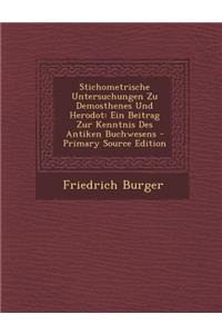 Stichometrische Untersuchungen Zu Demosthenes Und Herodot
