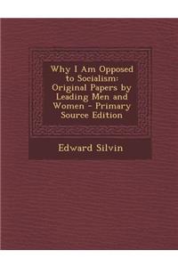 Why I Am Opposed to Socialism