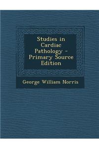 Studies in Cardiac Pathology