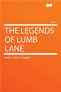 The Legends of Lumb Lane