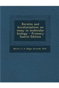 Keratin and Keratinization; An Essay in Molecular Biology