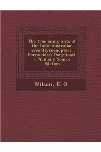 The True Army Ants of the Indo-Australian Area (Hymenoptera: Formicidae: Dorylinae).