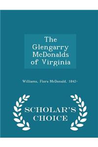 The Glengarry McDonalds of Virginia - Scholar's Choice Edition