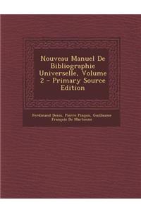 Nouveau Manuel de Bibliographie Universelle, Volume 2