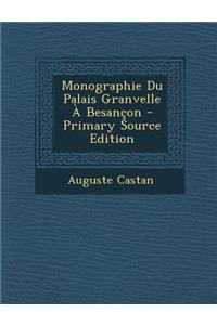 Monographie Du Palais Granvelle a Besancon