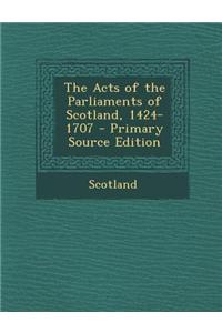The Acts of the Parliaments of Scotland, 1424-1707