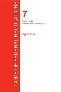 Cfr 7, Parts 1 to 26, Agriculture, January 01, 2017 (Volume 1 of 15)