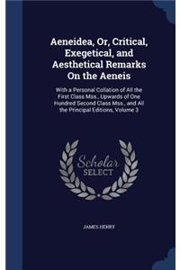 Aeneidea, Or, Critical, Exegetical, and Aesthetical Remarks on the Aeneis
