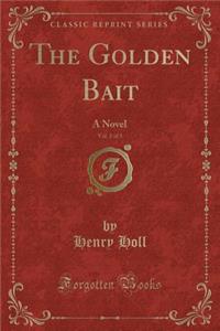 The Golden Bait, Vol. 2 of 3