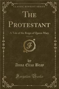 The Protestant, Vol. 2 of 3