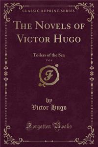 The Novels of Victor Hugo, Vol. 4