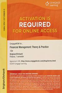 Cengagenow, 1 Term (6 Months) Printed Access Card for Brigham/Ehrhardt's Financial Management: Theory & Practice, 15th