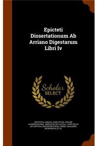 Epicteti Dissertationum Ab Arriano Digestarum Libri Iv