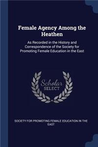 Female Agency Among the Heathen