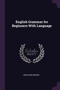 English Grammar for Beginners With Language