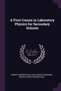 A First Course in Laboratory Physics for Secondary Schools