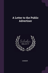 Letter to the Public Advertiser