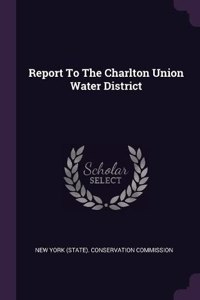 Report To The Charlton Union Water District