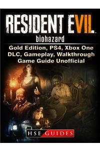 Resident Evil 7 Biohazard, Gold Edition, Ps4, Xbox One, DLC, Gameplay, Walkthrough, Game Guide Unofficial