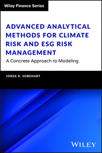 Advanced Analytical Methods for Climate Risk and Esg Risk Management