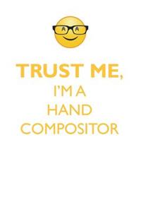 TRUST ME, I'M A HAND COMPOSITOR AFFIRMATIONS WORKBOOK Positive Affirmations Workbook. Includes