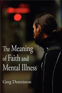 Meaning of Faith and Mental Illness