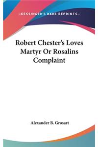 Robert Chester's Loves Martyr Or Rosalins Complaint
