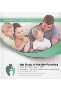 Magic of Positive Parenting