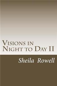 Visions in Night to Day II