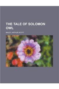 The Tale of Solomon Owl