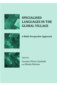 Specialised Languages in the Global Village: A Multi-Perspective Approach