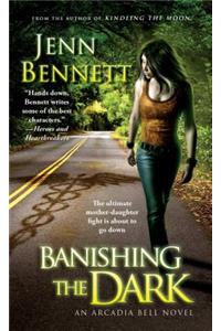Banishing the Dark