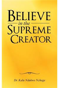 Believe in the Supreme Creator