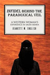 Infidel Behind the Paradoxical Veil