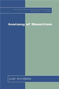 Anatomy of Masochism