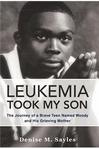 Leukemia Took My Son
