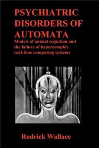 Psychiatric Disorders of Automata