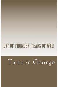 Day Of Thunder Years Of Woe!