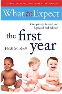 What To Expect The 1st Year [3rd  Edition]