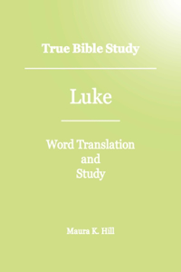 True Bible Study - Luke