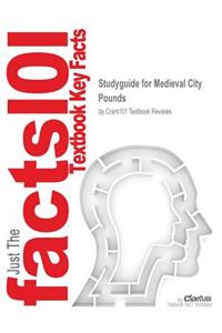 Studyguide for Medieval City by Pounds, ISBN 9780313324987
