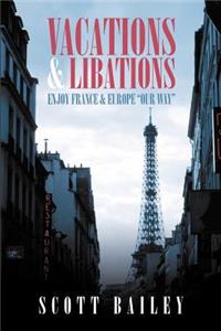 Vacations and Libations
