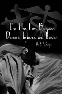 Fine Line Between Demonic Influence and Illnesses