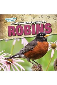 A Bird Watcher's Guide to Robins