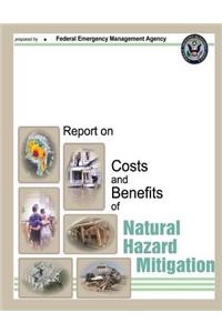 Report on Costs and Benefits of Natural Hazard Mitigation
